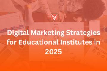 Digital Marketing Strategies for Educational Institutes in 2025