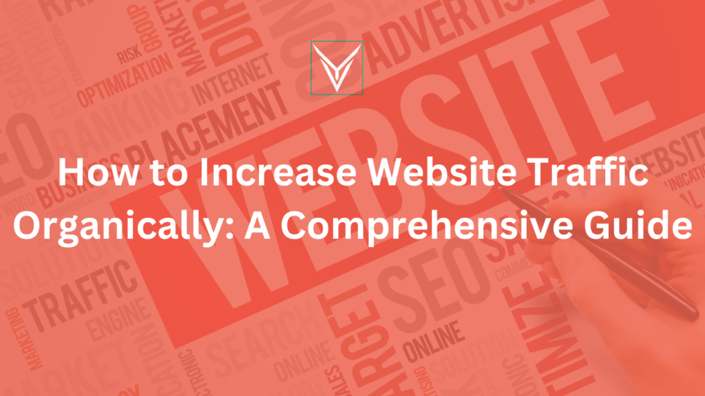 Increase Website Traffic Organically