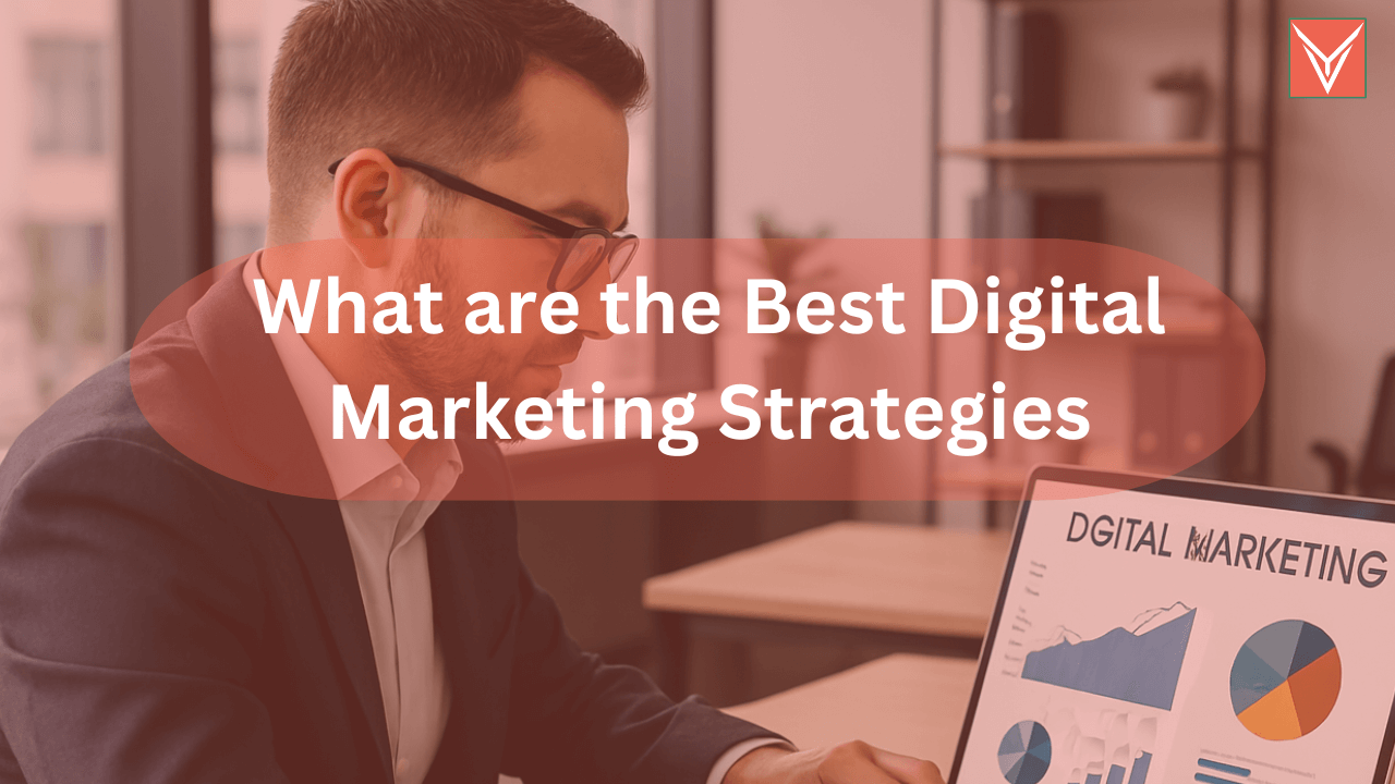 Best Digital Marketing Strategies