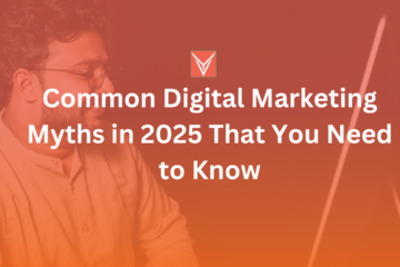 Common Digital Marketing Myths in 2025 That You Need to Know