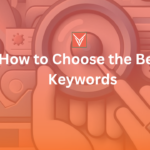 How to Choose the Best Keywords