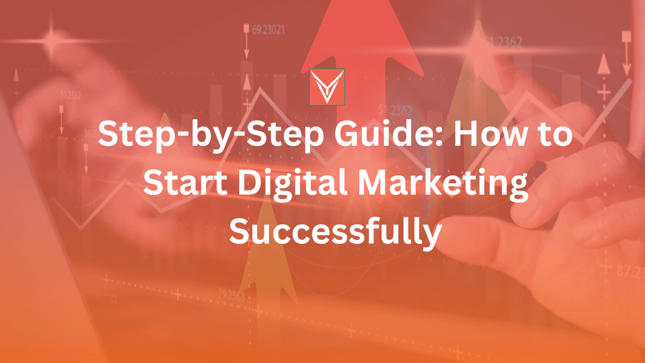 How to Start Digital Marketing Successfully
