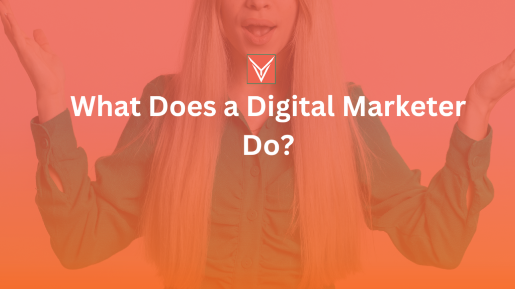 What Does a Digital Marketer Do