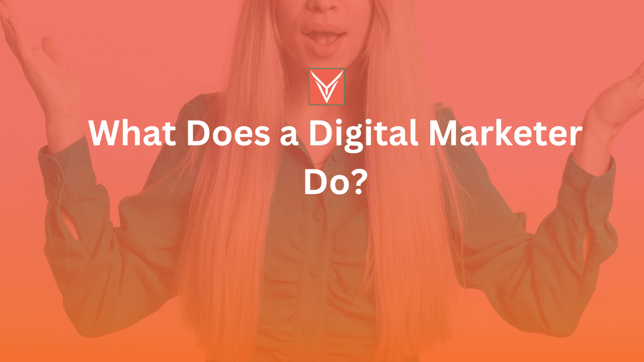 What Does a Digital Marketer Do